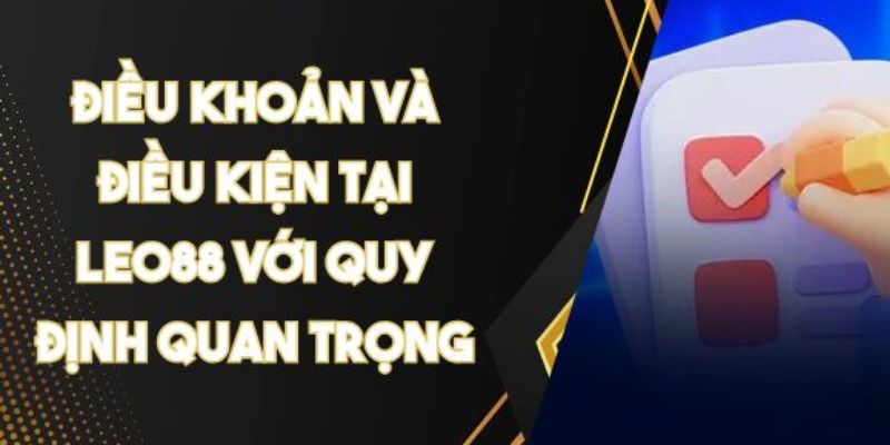 Điều khoản dịch vụ Leo88 hấp dẫn