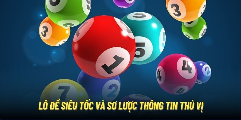 Sơ lược về lô đề siêu tốc