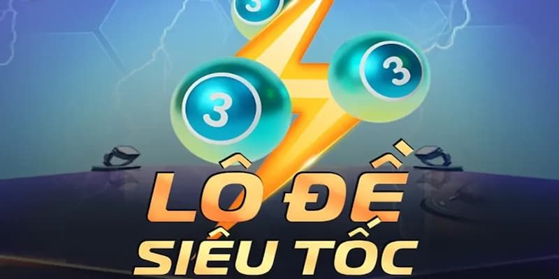 Kinh nghiệm chơi lô đề siêu tốc